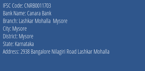 Canara Bank Lashkar Mohalla Mysore Branch Mysore IFSC Code CNRB0011703