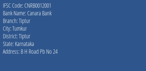 Canara Bank Tiptur Branch Tiptur IFSC Code CNRB0012001