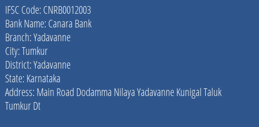 Canara Bank Yadavanne Branch Yadavanne IFSC Code CNRB0012003