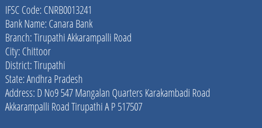 Canara Bank Tirupathi Akkarampalli Road Branch, Branch Code 013241 & IFSC Code CNRB0013241