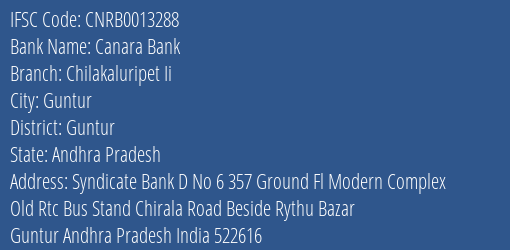Canara Bank Chilakaluripet Ii Branch Guntur IFSC Code CNRB0013288