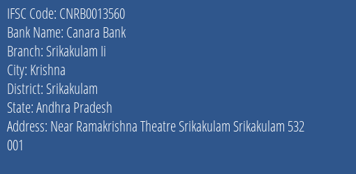 Canara Bank Srikakulam Ii Branch Srikakulam IFSC Code CNRB0013560