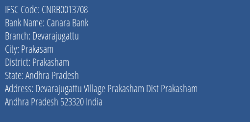 Canara Bank Devarajugattu Branch Prakasham IFSC Code CNRB0013708
