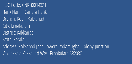 Canara Bank Kochi Kakkanad Ii Branch Kakkanad IFSC Code CNRB0014321