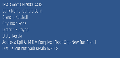 Canara Bank Kuttiadi Branch Kuttiyadi IFSC Code CNRB0014418