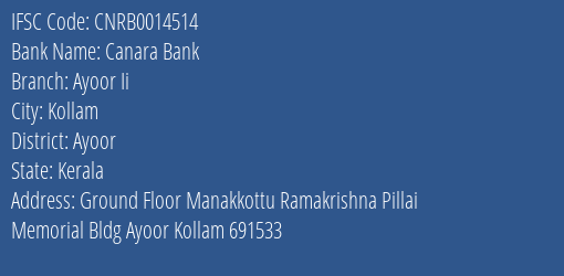 Canara Bank Ayoor Ii Branch Ayoor IFSC Code CNRB0014514