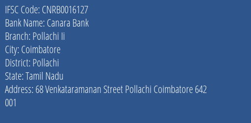 Canara Bank Pollachi Ii Branch, Branch Code 016127 & IFSC Code CNRB0016127