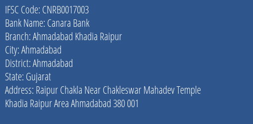 Canara Bank Ahmadabad Khadia Raipur Branch Ahmadabad IFSC Code CNRB0017003