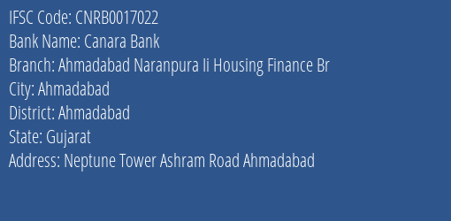 Canara Bank Ahmadabad Naranpura Ii Housing Finance Br Branch Ahmadabad IFSC Code CNRB0017022