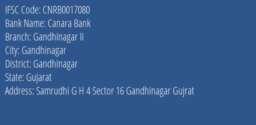 Canara Bank Gandhinagar Ii Branch Gandhinagar IFSC Code CNRB0017080