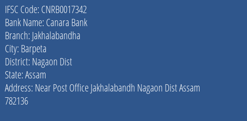 Canara Bank Jakhalabandha Branch Nagaon Dist IFSC Code CNRB0017342