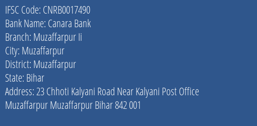Canara Bank Muzaffarpur Ii Branch Muzaffarpur IFSC Code CNRB0017490
