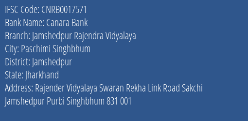 Canara Bank Jamshedpur Rajendra Vidyalaya Branch Jamshedpur IFSC Code CNRB0017571