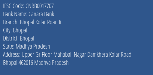 Canara Bank Bhopal Kolar Road Ii Branch Bhopal IFSC Code CNRB0017707