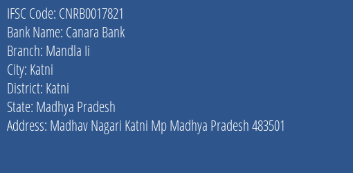 Canara Bank Mandla Ii Branch Katni IFSC Code CNRB0017821
