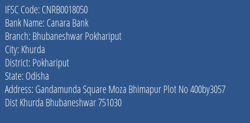 Canara Bank Bhubaneshwar Pokhariput Branch Pokhariput IFSC Code CNRB0018050