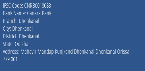 Canara Bank Dhenkanal Ii Branch Dhenkanal IFSC Code CNRB0018083
