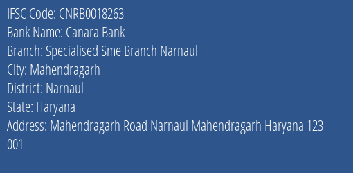 Canara Bank Specialised Sme Branch Narnaul Branch Narnaul IFSC Code CNRB0018263