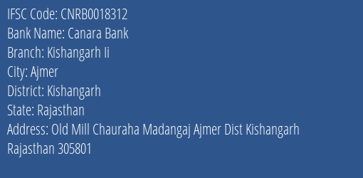 Canara Bank Kishangarh Ii Branch Kishangarh IFSC Code CNRB0018312