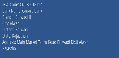 Canara Bank Bhiwadi Ii Branch Bhiwadi IFSC Code CNRB0018317
