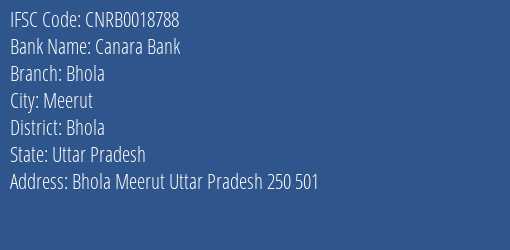 Canara Bank Bhola Branch Bhola IFSC Code CNRB0018788