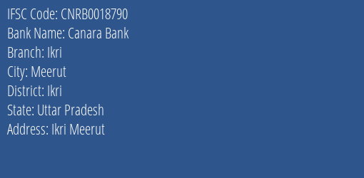 Canara Bank Ikri Branch Ikri IFSC Code CNRB0018790