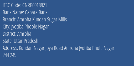 Canara Bank Amroha Kundan Sugar Mills Branch Amroha IFSC Code CNRB0018821