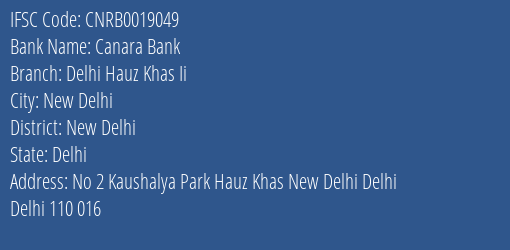 Canara Bank Delhi Hauz Khas Ii Branch, Branch Code 019049 & IFSC Code CNRB0019049