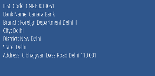 Canara Bank Foreign Department Delhi Ii Branch New Delhi IFSC Code CNRB0019051