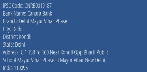 Canara Bank Delhi Mayur Vihar Phase Branch Kondli IFSC Code CNRB0019187