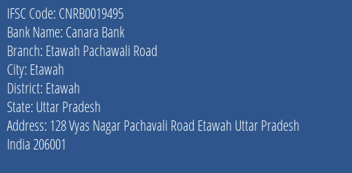 Canara Bank Etawah Pachawali Road Branch Etawah IFSC Code CNRB0019495