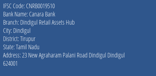 Canara Bank Dindigul Retail Assets Hub Branch Tirupur IFSC Code CNRB0019510