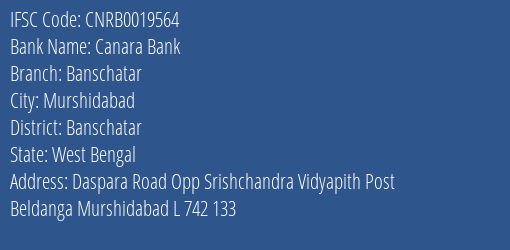 Canara Bank Banschatar Branch Banschatar IFSC Code CNRB0019564