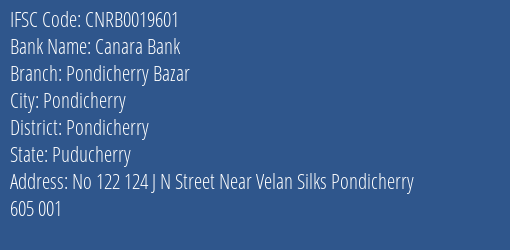 Canara Bank Pondicherry Bazar Branch Pondicherry IFSC Code CNRB0019601