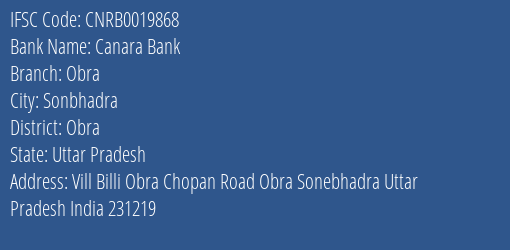 Canara Bank Obra Branch Obra IFSC Code CNRB0019868