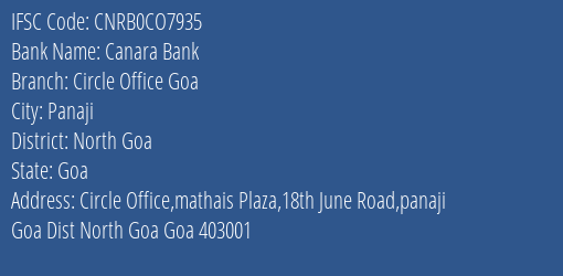 Canara Bank Circle Office Goa Branch North Goa IFSC Code CNRB0CO7935