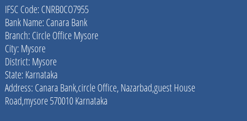 Canara Bank Circle Office Mysore Branch Mysore IFSC Code CNRB0CO7955