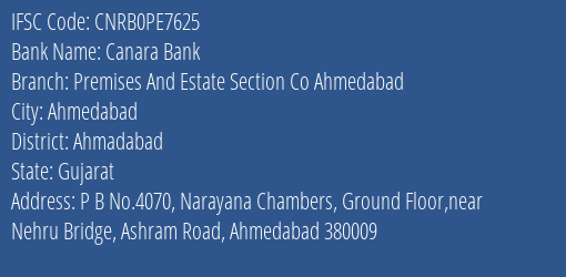 Canara Bank Premises And Estate Section Co Ahmedabad Branch Ahmadabad IFSC Code CNRB0PE7625