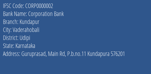 Corporation Bank Kundapur Branch Udipi IFSC Code CORP0000002