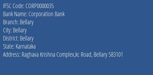 Corporation Bank Bellary Branch Bellary IFSC Code CORP0000035