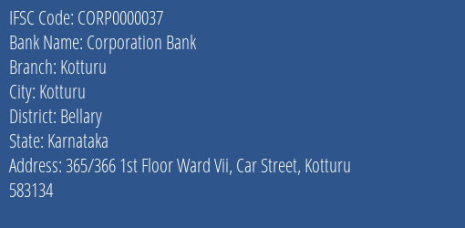 Corporation Bank Kotturu Branch Bellary IFSC Code CORP0000037