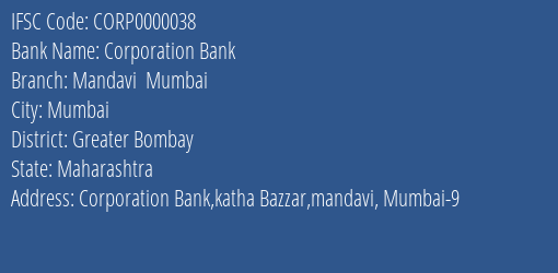 Corporation Bank Mandavi Mumbai Branch Greater Bombay IFSC Code CORP0000038