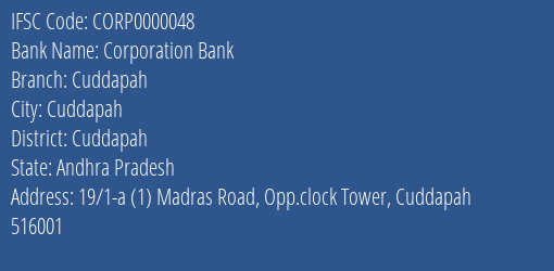 Corporation Bank Cuddapah Branch Cuddapah IFSC Code CORP0000048