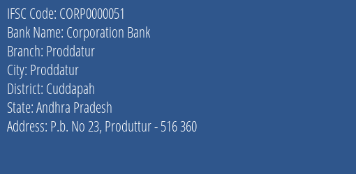 Corporation Bank Proddatur Branch Cuddapah IFSC Code CORP0000051