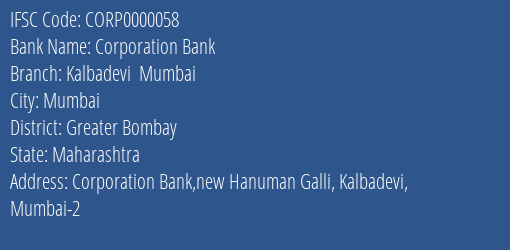 Corporation Bank Kalbadevi Mumbai Branch Greater Bombay IFSC Code CORP0000058