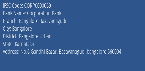 Corporation Bank Bangalore Basavanagudi Branch Bangalore Urban IFSC Code CORP0000069