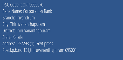 Corporation Bank Trivandrum Branch, Branch Code 000070 & IFSC Code CORP0000070