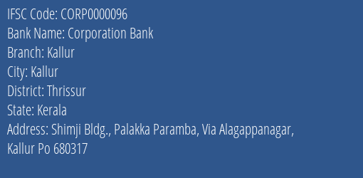 Corporation Bank Kallur Branch Thrissur IFSC Code CORP0000096