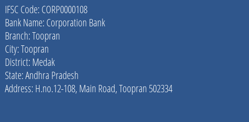 Corporation Bank Toopran Branch, Branch Code 000108 & IFSC Code CORP0000108