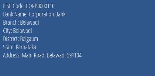 Corporation Bank Belawadi Branch Belgaum IFSC Code CORP0000110